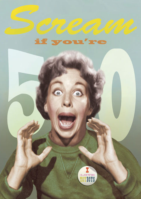 Scream If You're 50 Birthday Greeting Card by Max Hernn