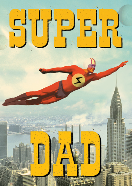 Super Dad Superhero Father's Day Greeting Card - Click Image to Close