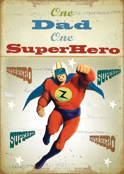 One Dad One Superhero Father's Day Greeting Card - Click Image to Close