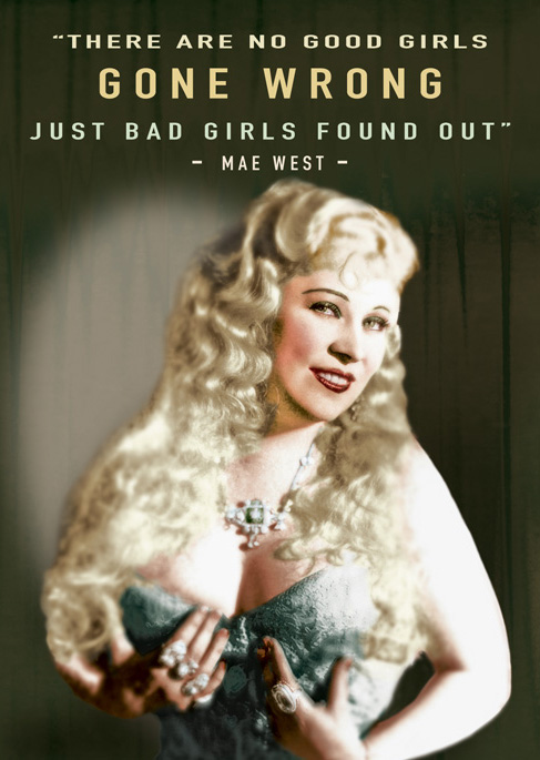 Good Girls Gone Wrong - Mae West Quote Greeting Card