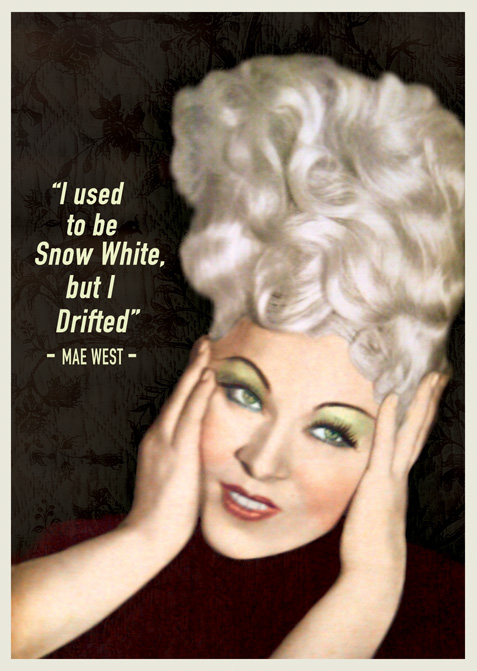 Snow White - Mae West Quote Greeting Card by Max Hernn