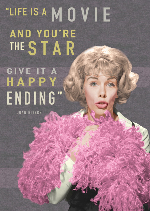 Life is a Movie - Joan Rivers Quote Greeting Card by Max Hernn - Click Image to Close