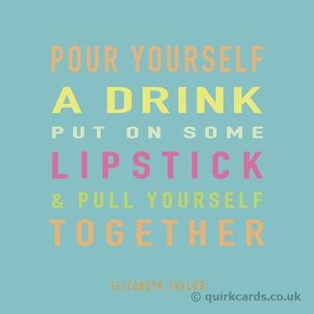PW32 - Pour Yourself a Drink Greeting Card
